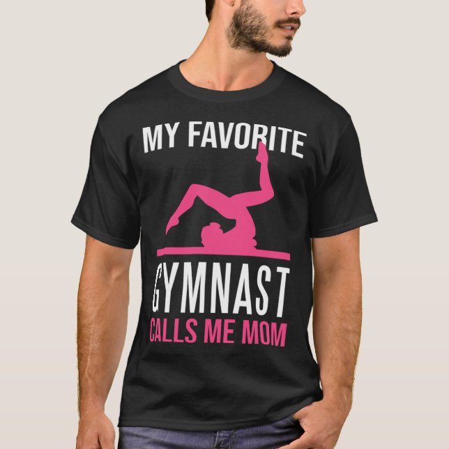 My Favorite Gymnast Calls Me Mom Gymnastic   9 T-Shirt (Vorderseite)