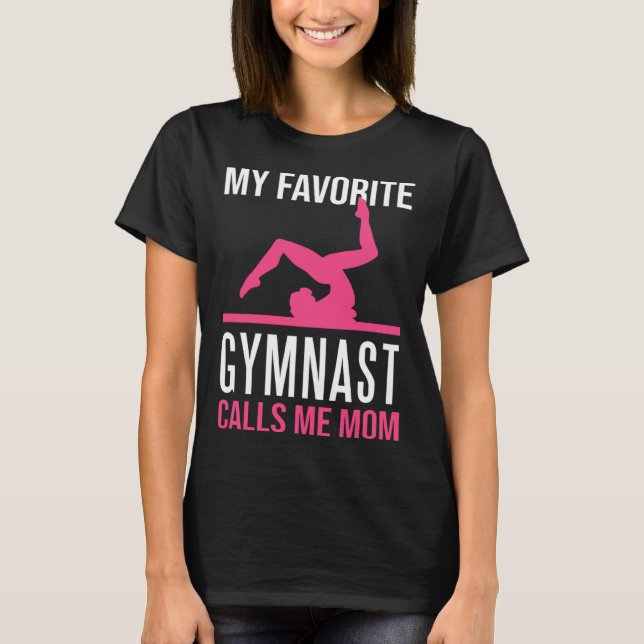 My Favorite Gymnast Calls Me Mom Gymnastic   9 T-Shirt (Vorderseite)