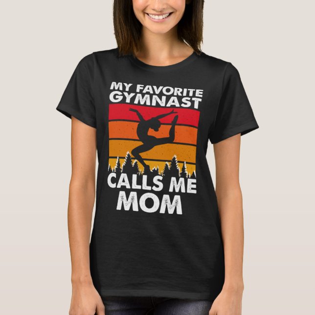 My Favorite Gymnast Calls Me Mom T-Shirt (Vorderseite)