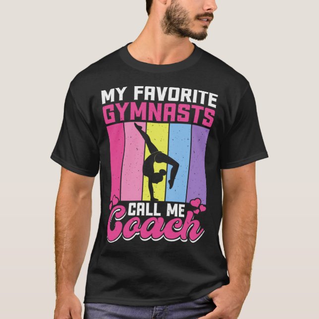 My Favorite Gymnasts Call Me Coach T-Shirt (Vorderseite)
