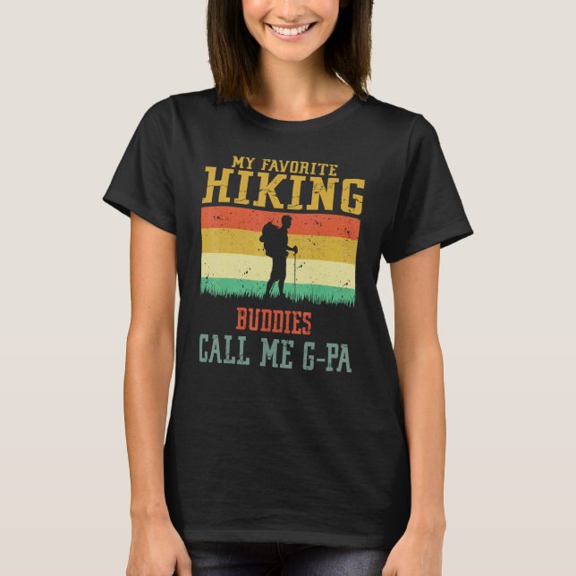 My Favorite Hiking Buddies Call Me G Pa Camping Fa T-Shirt (Vorderseite)