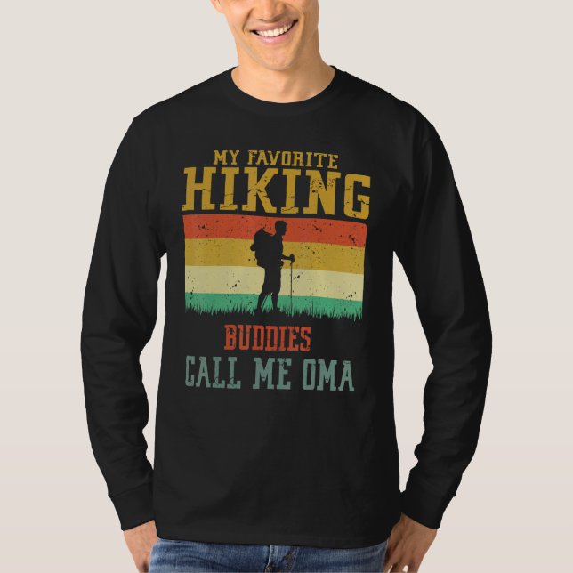 My Favorite Hiking Buddies Call Me Oma Camping Fam T-Shirt (Vorderseite)