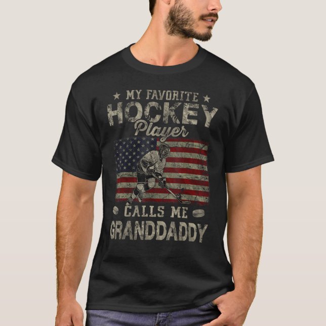 My Favorite Hockey Player Calls Me Granddaddy Fath T-Shirt (Vorderseite)