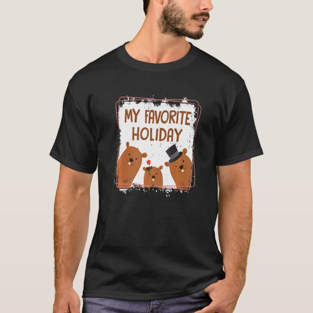 My Favorite Holiday Ground Hog Groundhog Family 20 T-Shirt (Vorderseite)