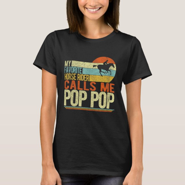 My Favorite Horse Rider Calls Me Pop Pop Grandpa T-Shirt (Vorderseite)