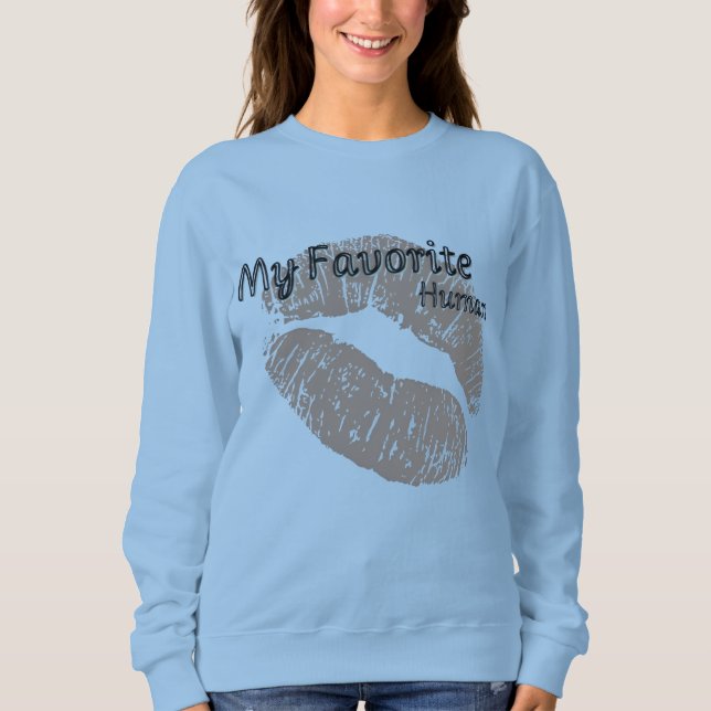 My Favorite Human – Cute Romantic Lips Sweatshirt (Vorderseite)