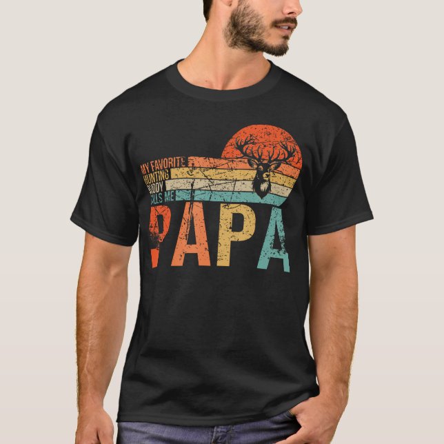 My Favorite Hunting Buddy Calls Me Papa Love Deer  T-Shirt (Vorderseite)