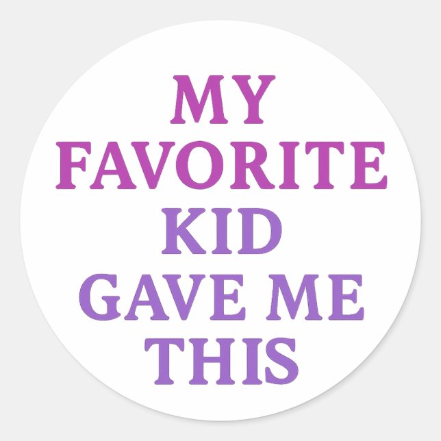 MY FAVORITE KID GAVE ME THIS – Sticker (Vorderseite)
