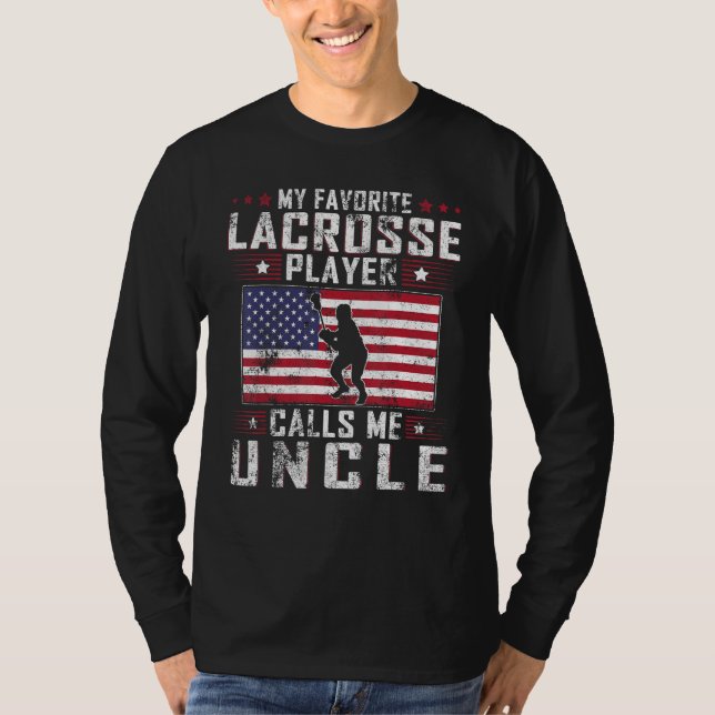 My Favorite Lacrosse Player Calls Me Uncle Father  T-Shirt (Vorderseite)