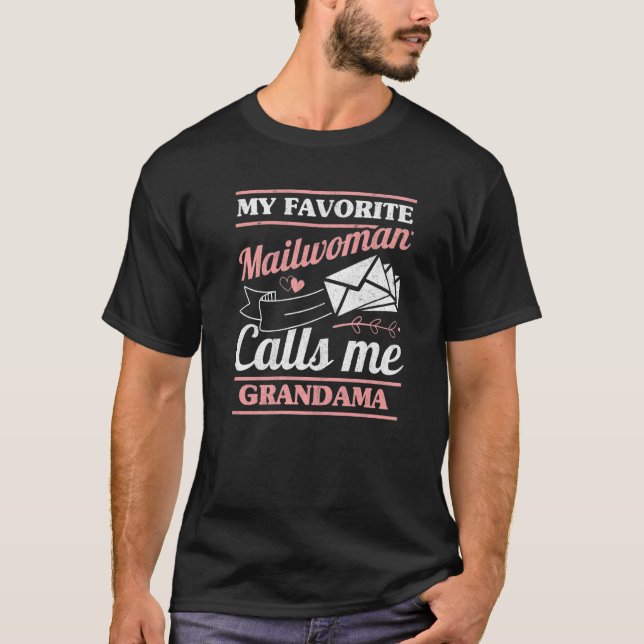 My Favorite Mailwoman Calls Me Grandma Mail Grandm T-Shirt (Vorderseite)