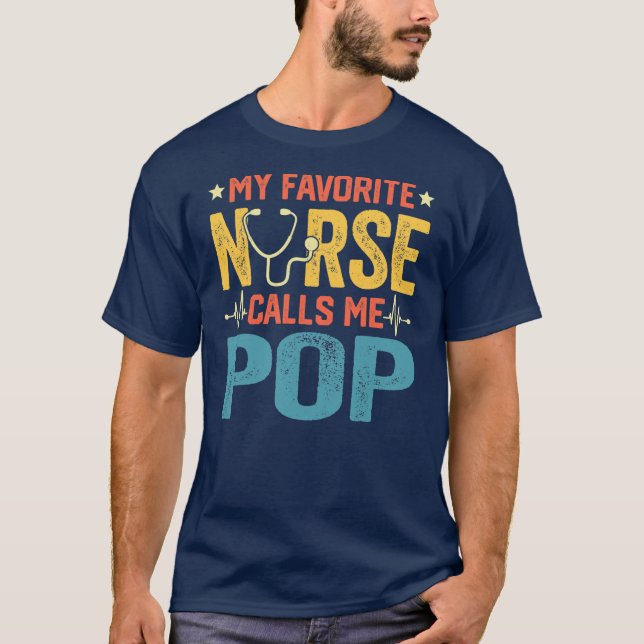 My Favorite Nurse Calls Me Pop Funny Nursing T-Shirt (Vorderseite)