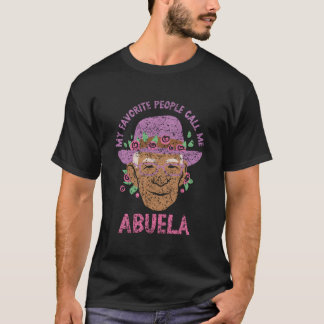 My Favorite People Call Me Abuela Abuelas Grandma T-Shirt