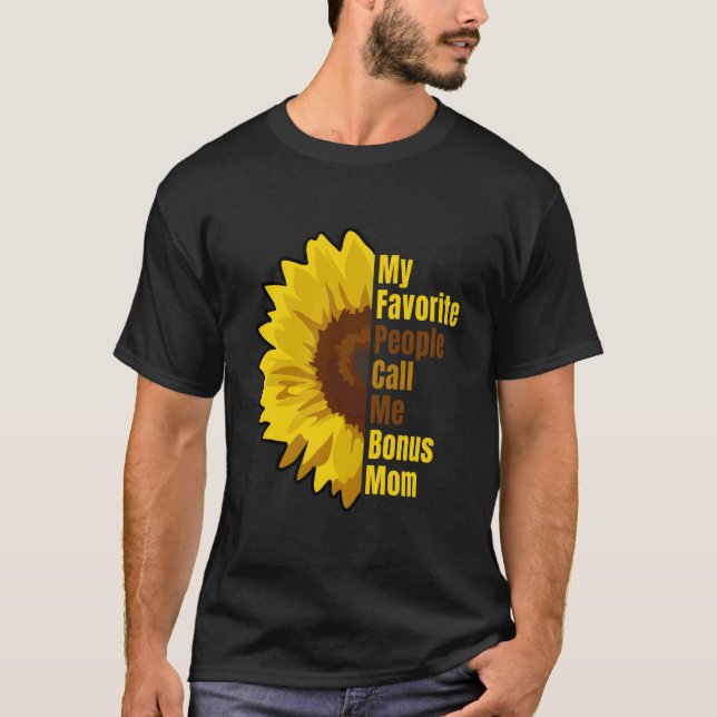 My Favorite People Call Me Bonus Mom Rad Mom T-Shirt (Vorderseite)