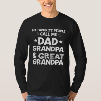 My Favorite People Call Me Dad Grandpa & Great Gra T-Shirt