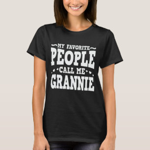 My Favorite People Call Me Grannie Funny Grandma T-Shirt