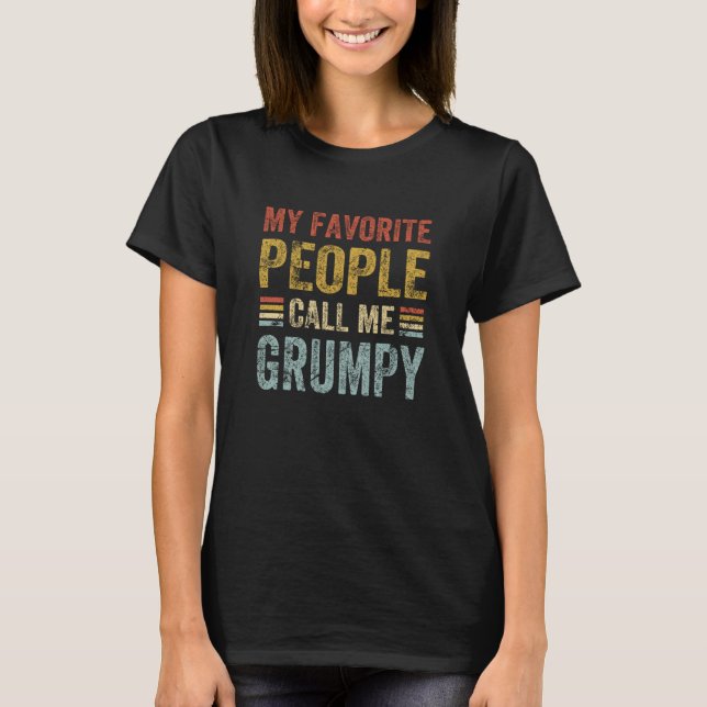 My Favorite People Call Me Grumpy Papa Grandpa T-Shirt (Vorderseite)