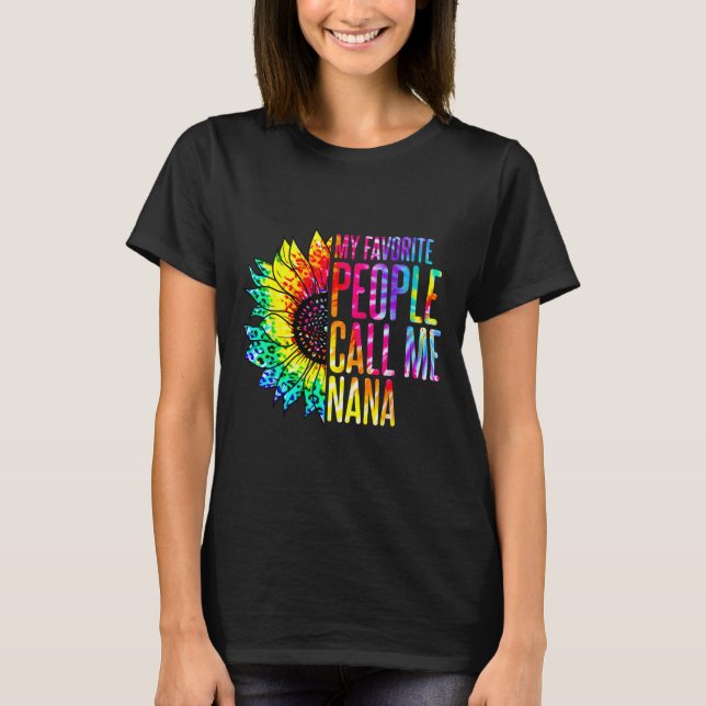 My Favorite People Call Me Nana Grandma Sunflower  T-Shirt (Vorderseite)
