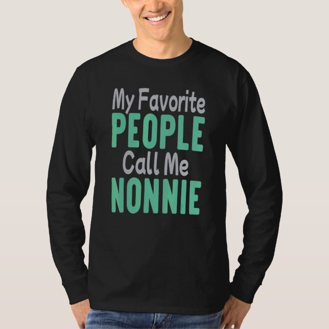 My Favorite People Call Me Nonnie 1 T-Shirt (Vorderseite)