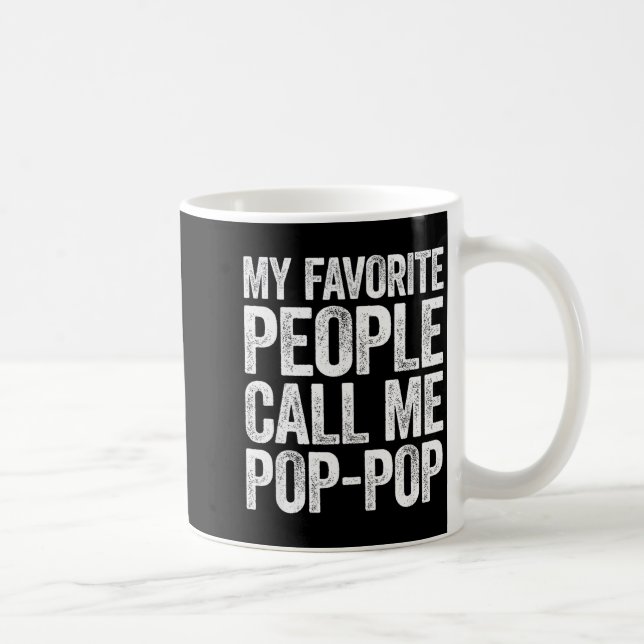 My Favorite People Call Me P-p Shirt Men Fathers D Kaffeetasse (Rechts)