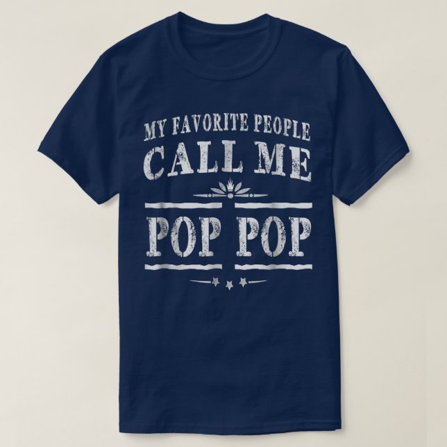 My Favorite People Call Me PopPop, Funny PopFat T-Shirt (Design vorne)