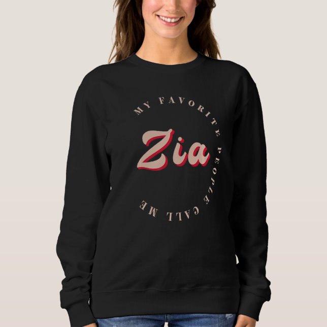 My Favorite People Call Me Zia Italian Auntie Moth Sweatshirt (Vorderseite)