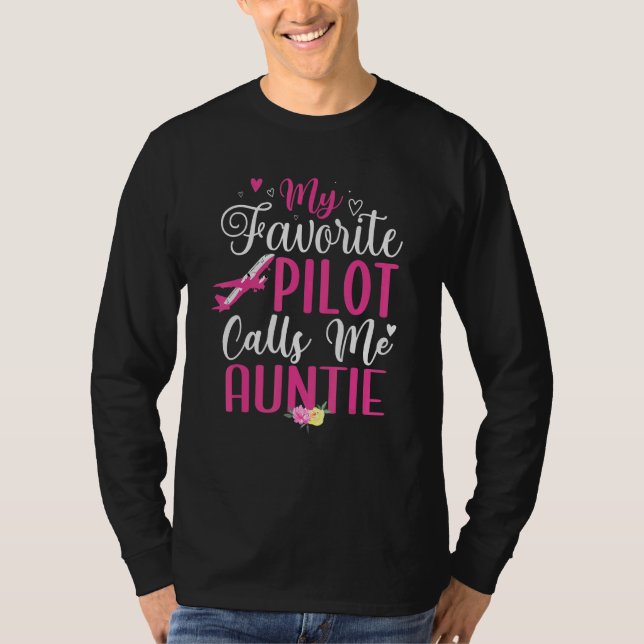 My Favorite Pilot calls me Aunt Cute T-Shirt (Vorderseite)