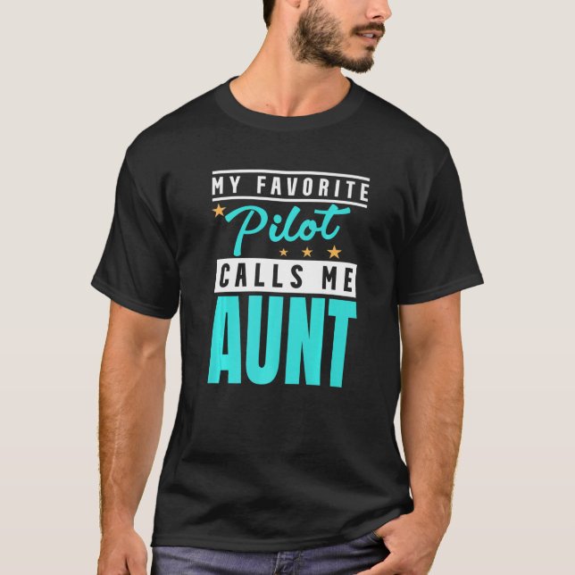 My Favorite Pilot Calls Me Aunt Pilot Aunt  1 T-Shirt (Vorderseite)