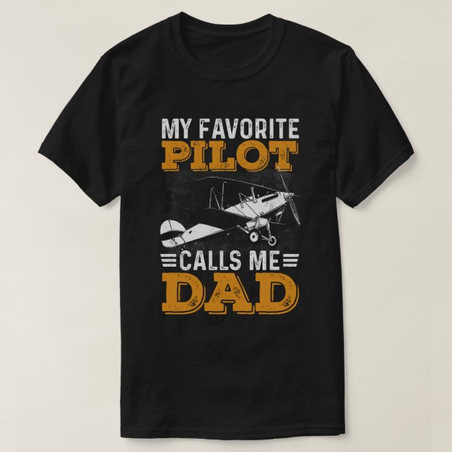 My Favorite Pilot Calls Me Dad  T-Shirt (Design vorne)