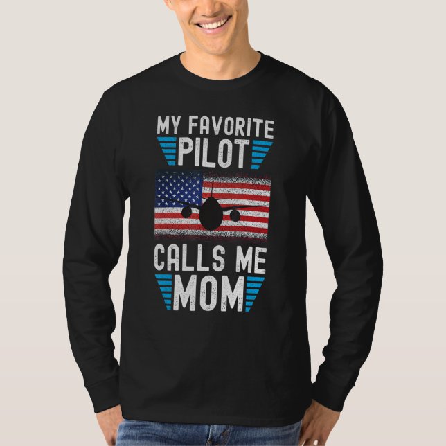 My Favorite Pilot Calls Me Mom - Funny Pilot Mothe T-Shirt (Vorderseite)