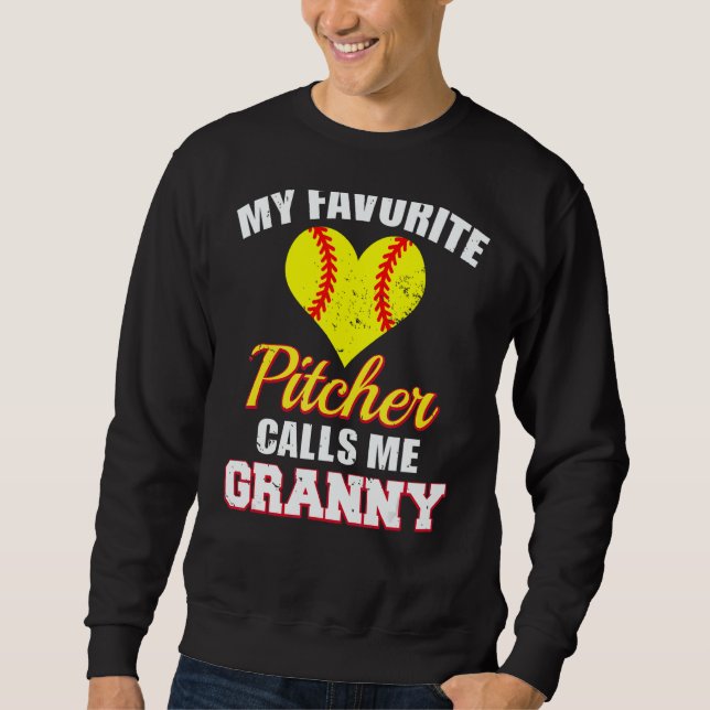 My Favorite Pitcher Calls Me Granny Pitcher Softba Sweatshirt (Vorderseite)