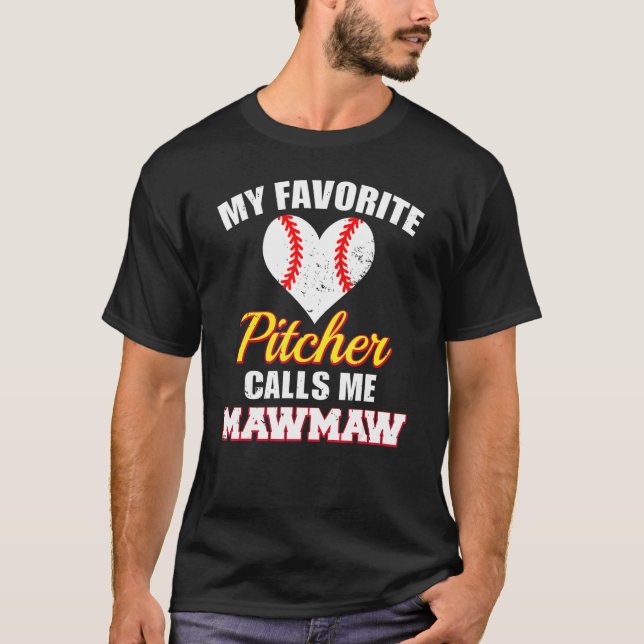 My Favorite Pitcher Calls Me MawMaw Pitcher Baseba T-Shirt (Vorderseite)