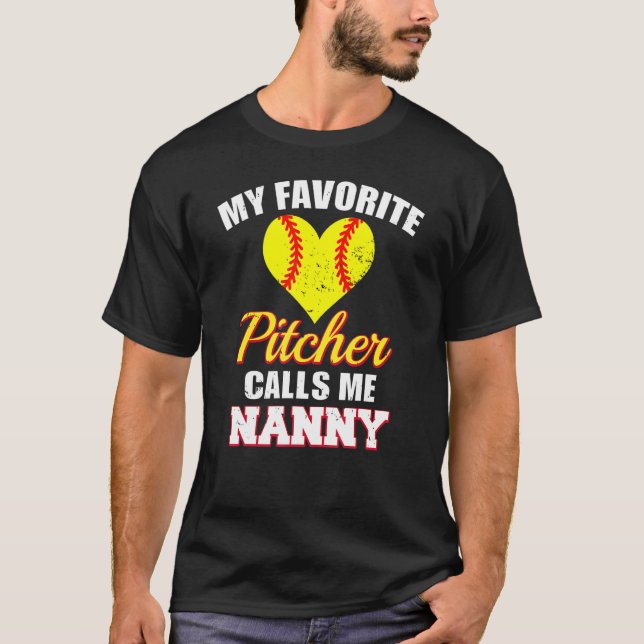 My Favorite Pitcher Calls Me Nanny Pitcher Softbal T-Shirt (Vorderseite)