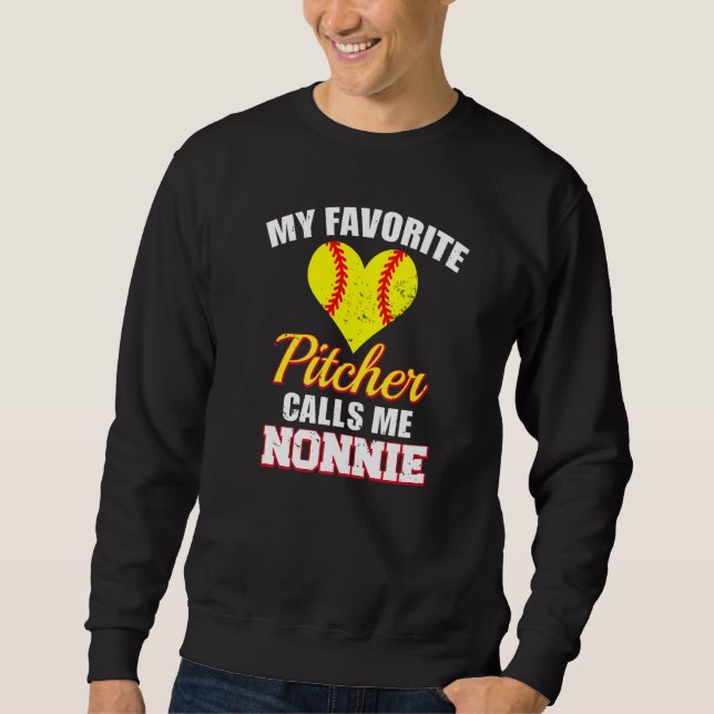 My Favorite Pitcher Calls Me Nonnie Pitcher Softba Sweatshirt (Vorderseite)