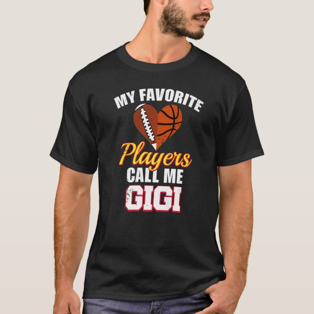 My Favorite Players Call Me Gigi Football Basketba T-Shirt (Vorderseite)