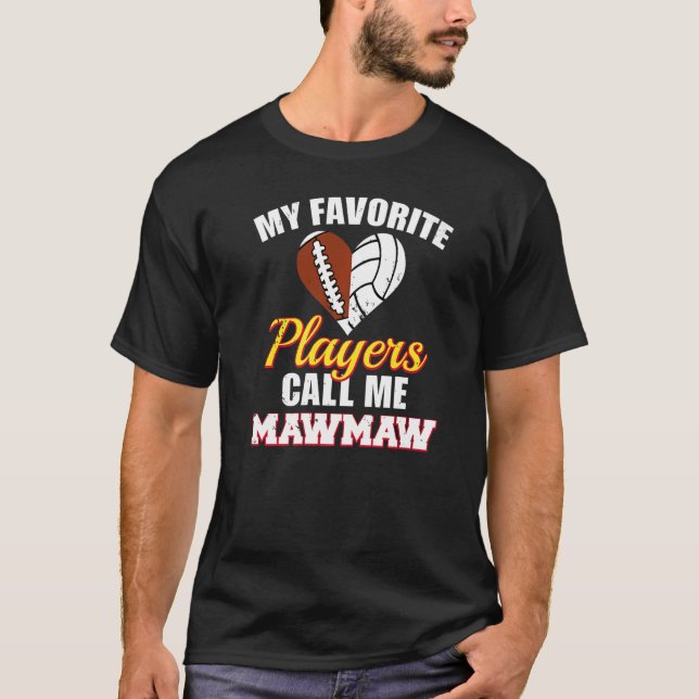 My Favorite Players Call Me MawMaw Football Volley T-Shirt (Vorderseite)