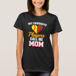 My Favorite Players Call Me Mom Softball T-Shirt