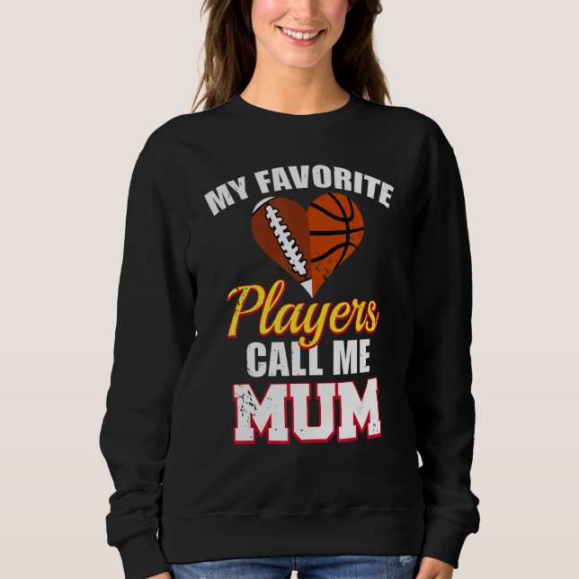My Favorite Players Call Me Mum Rugby Football Bas Sweatshirt (Vorderseite)