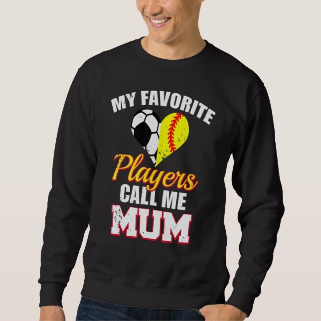 My Favorite Players Call Me Mum Soccer Football So Sweatshirt (Vorderseite)