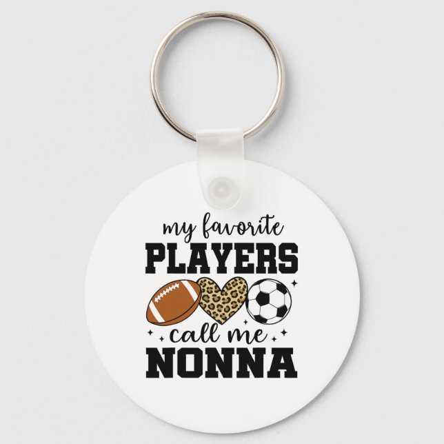 My Favorite Players Call Me Nonna Footll Soccer  Schlüsselanhänger (Vorderseite)