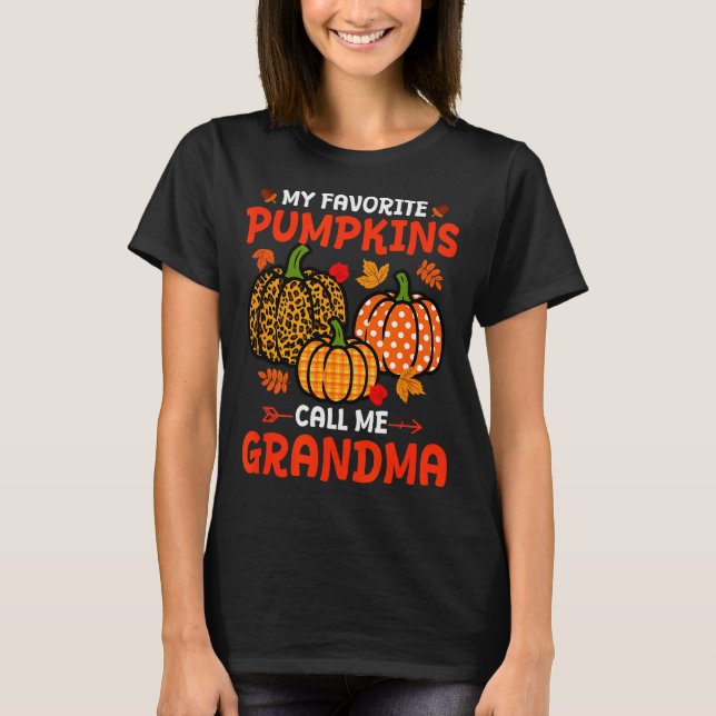 My Favorite Pumpkins Call Me Grandma Thanksgiving  T-Shirt (Vorderseite)