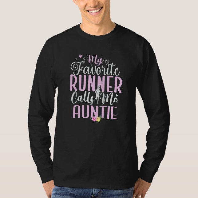 My Favorite Runner calls me Aunt Cute T-Shirt (Vorderseite)