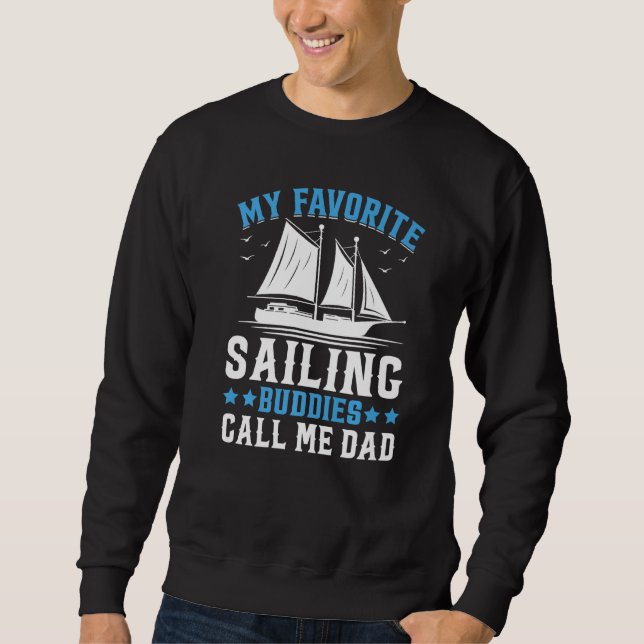 My Favorite Sailing Buddies Call Me Dad Premium Sweatshirt (Vorderseite)