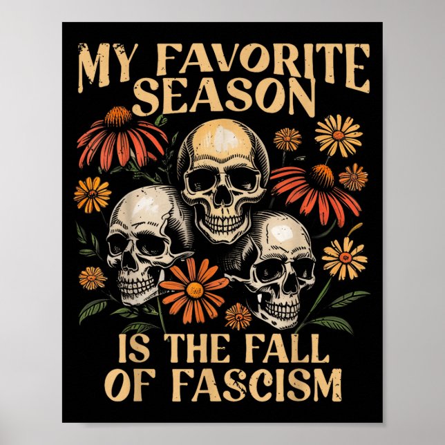 My Favorite Season Is The Fall Of Fascism Hallowee Poster (Vorne)