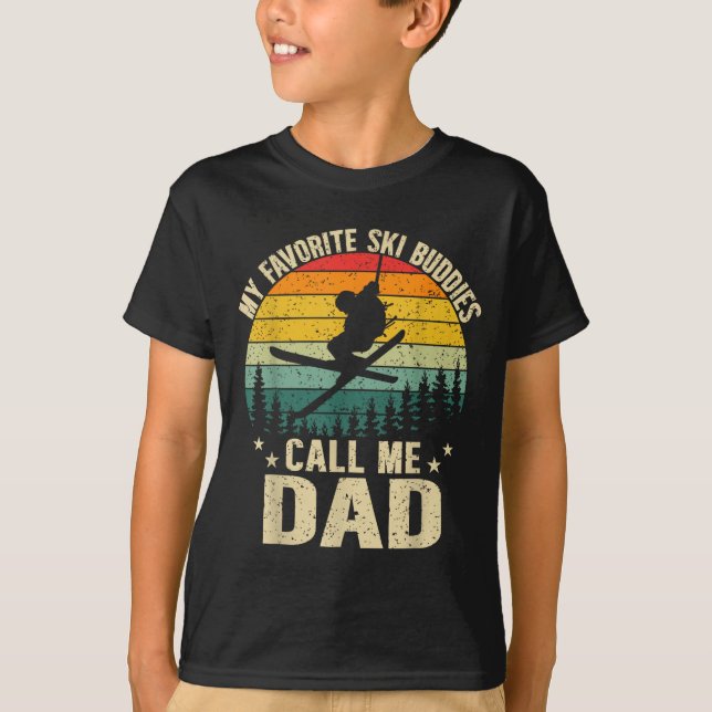 My Favorite Ski Buddies Call Me Dad Funny Skiing F T-Shirt (Vorderseite)