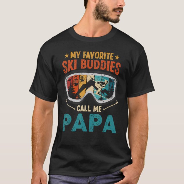 My Favorite Ski Buddies Call Me Papa T-Shirt (Vorderseite)