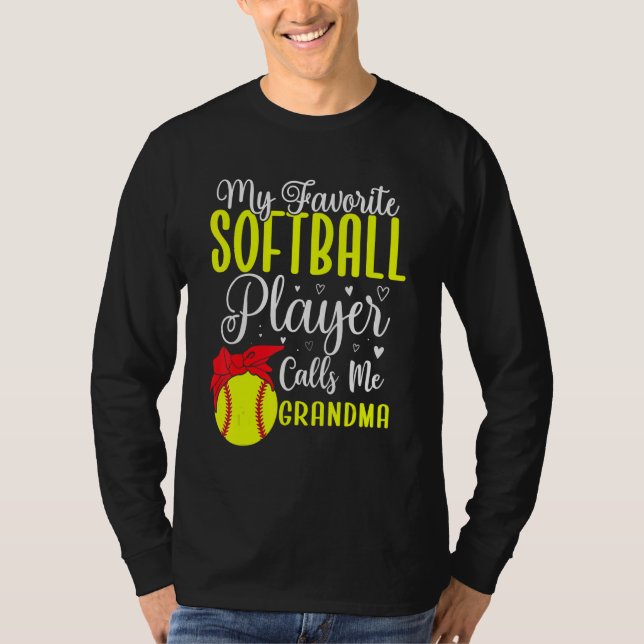 My Favorite Softball player calls me Grandma Cute  T-Shirt (Vorderseite)
