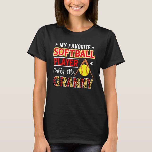 My Favorite Softball Player Calls Me Granny Mother T-Shirt (Vorderseite)