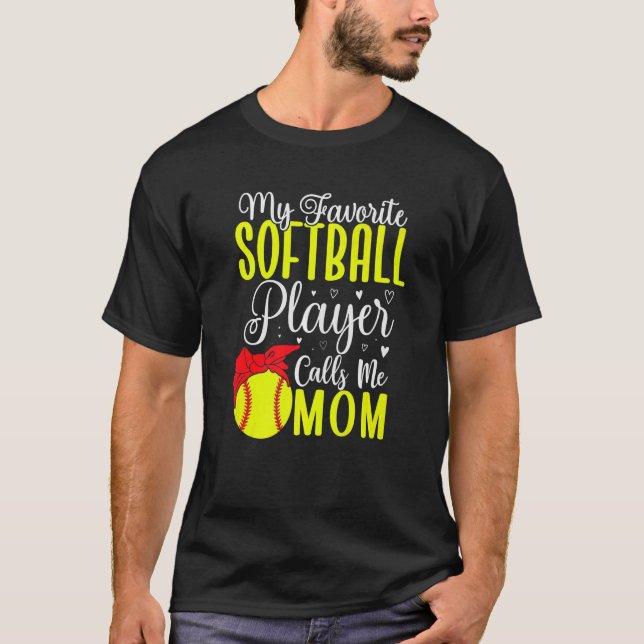 My Favorite Softball player calls me Mom Cute  2 T-Shirt (Vorderseite)