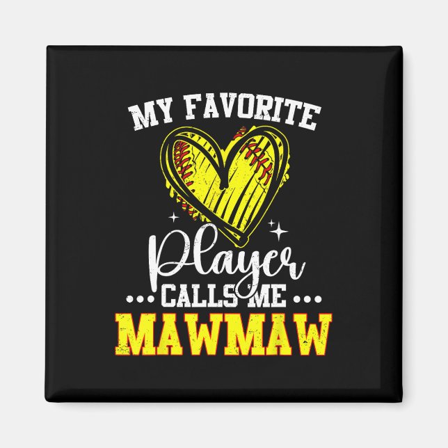 My Favorite Softll Player Calls Me Mawmaw  Magnet (Vorne)