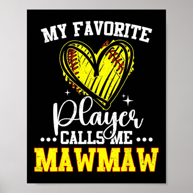 My Favorite Softll Player Calls Me Mawmaw  Poster (Vorne)